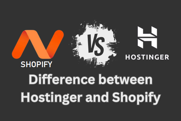 Difference between Hostinger and Shopify