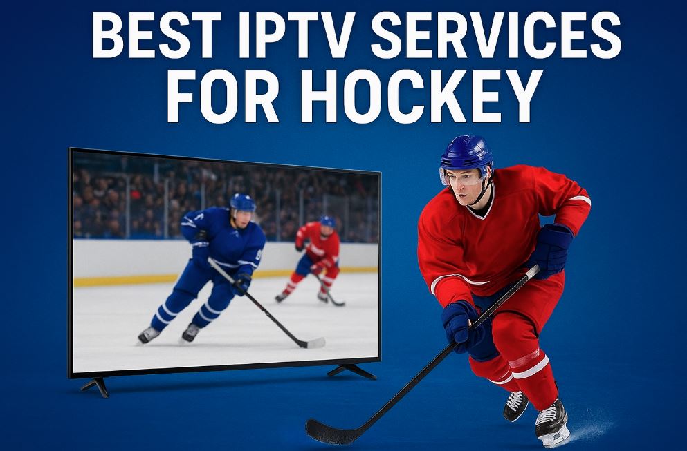 Best IPTV Services for Hockey