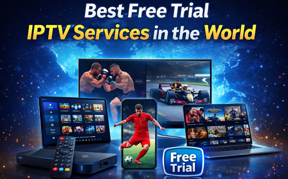 Best Free Trial IPTV Services in the world