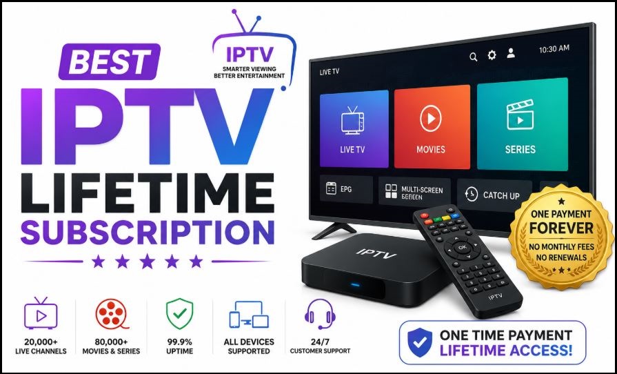 Best IPTV lifetime subscription