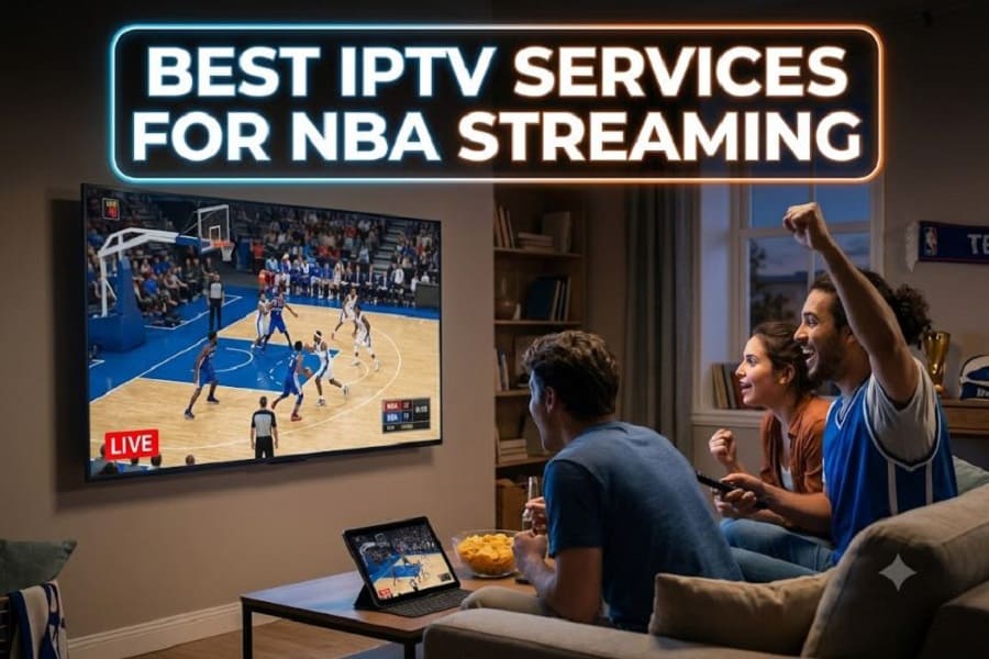 Best IPTV Services for NBA