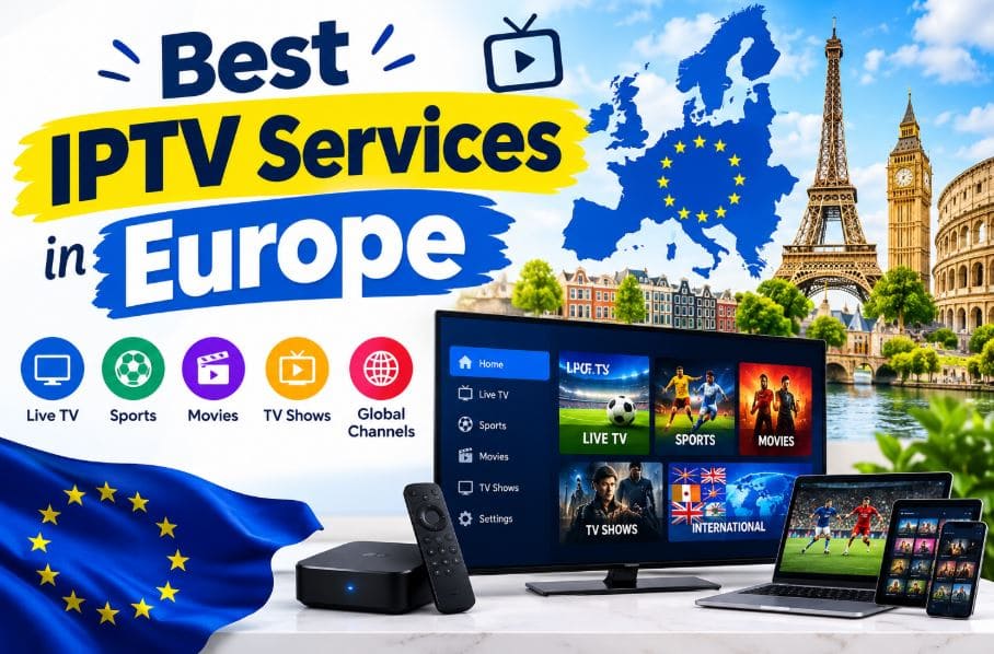 Best IPTV Services in Europe